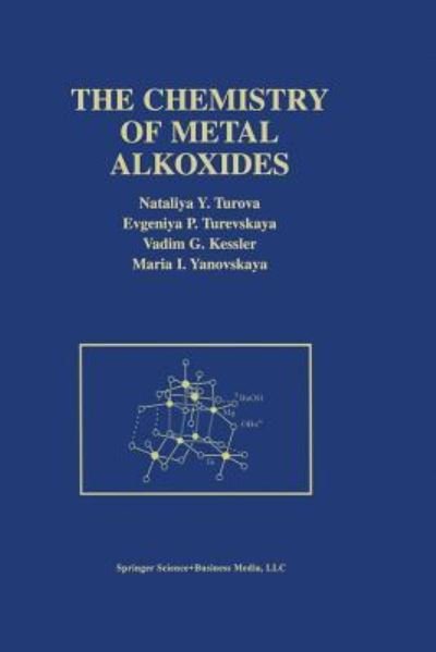Cover for N y Turova · The Chemistry of Metal Alkoxides (Paperback Bog) (2002)