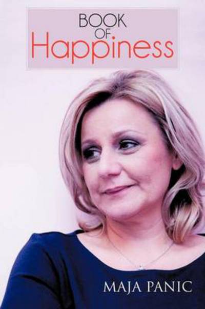 Cover for Maja Panic · Book of Happiness (Paperback Book) (2012)