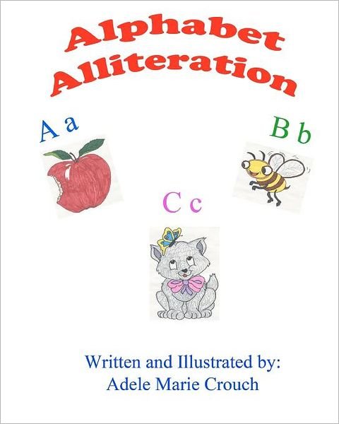 Cover for Adele Marie Crouch · Alphabet Alliteration (Paperback Bog) (2012)