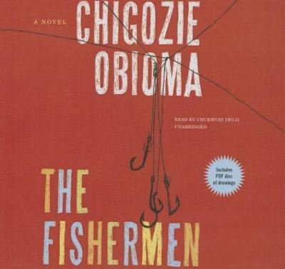 Cover for Chigozie Obioma · The Fishermen (CD) (2015)