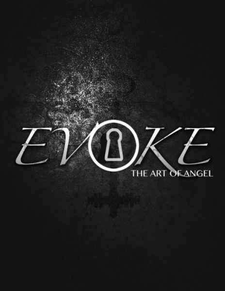 Evoke: the Digital Art of Angel - Angel - Kirjat - Createspace - 9781482712735 - perjantai 1. marraskuuta 2013