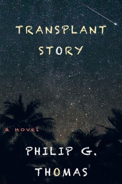 Cover for Philip G Thomas · Transplant Story (Taschenbuch) (2015)