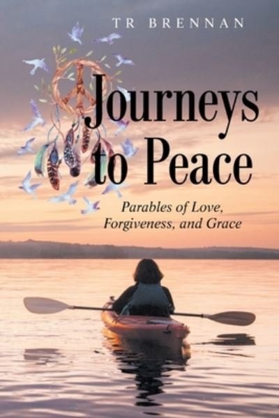 Cover for TR Brennan · Journeys to Peace (Pocketbok) (2022)