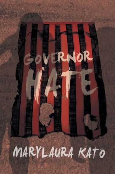 Cover for Marylaura Kato · Governor Hate: I (Paperback Book) (2015)