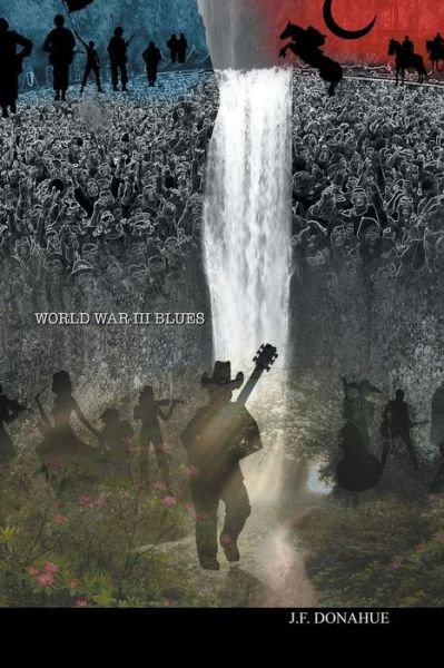 Cover for J F Donahue · World War III Blues (Pocketbok) (2014)