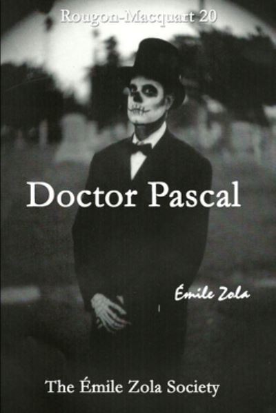 Doctor Pascal - Emile Zola - Books - Createspace Independent Publishing Platf - 9781493628735 - October 29, 2013