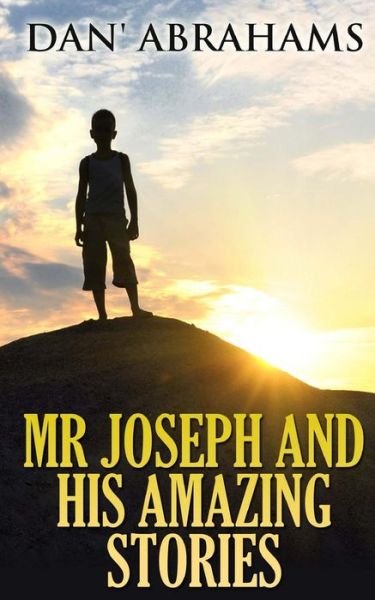 Cover for Dan' Abrahams · Mr Joseph and His Amazing Stories (Paperback Book) (2014)