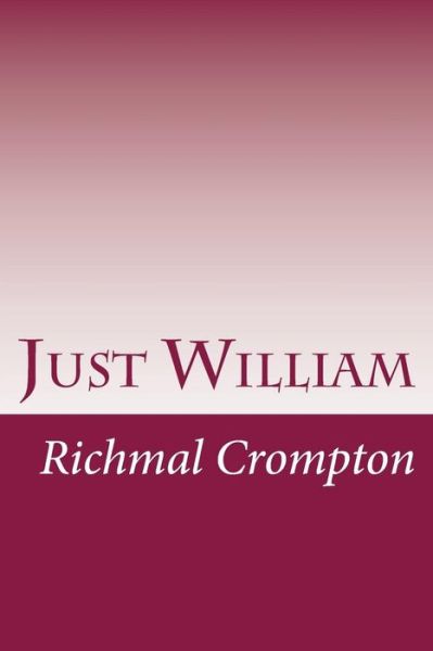 Cover for Richmal Crompton · Just William (Paperback Book) (2014)