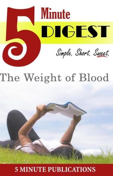 Cover for 5 Minute Publications · The Weight of Blood: 5 Minute Digest: Study Materials and Novel Reviews (Pocketbok) (2014)