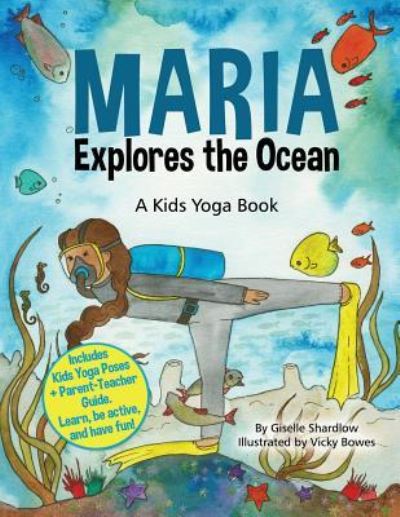 Maria Explores the Ocean - Giselle Shardlow - Books - Createspace Independent Publishing Platf - 9781500254735 - October 21, 2015