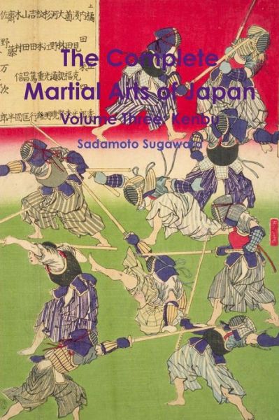 Cover for Sadamoto Sugawara · The Complete Martial Arts of Japan Volume Three: Kenbu (Volume 3) (Paperback Book) (2014)