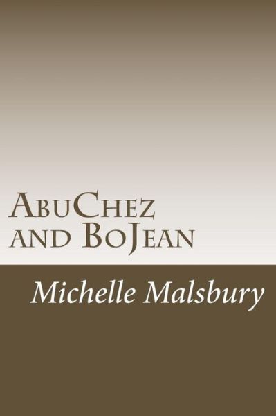 Cover for Michelle Kaye Malsbury · Abuchez and Bojean: Sisterhood Between Adopted Dogs (Taschenbuch) (2014)