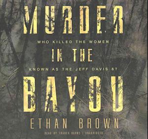 Cover for Ethan Brown · Murder in the Bayou Lib/E (CD) (2016)