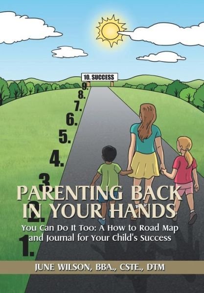 Cover for BBA CSTE DTM June Wilson · Parenting Back in Your Hands (Hardcover bog) (2015)