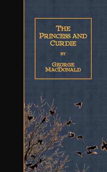 The Princess and Curdie - George Macdonald - Books - Createspace - 9781508935735 - March 19, 2015