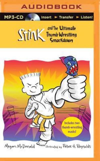 Cover for Megan McDonald · Stink and the Ultimate Thumb-Wrestling Smackdown (MP3-CD) (2016)