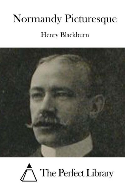 Cover for Henry Blackburn · Normandy Picturesque (Paperback Book) (2015)