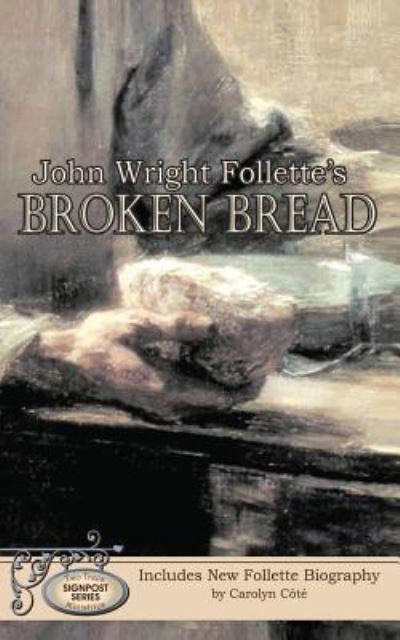 Cover for John Wright Follette · John Wright Follette's Broken Bread (Paperback Book) (2016)