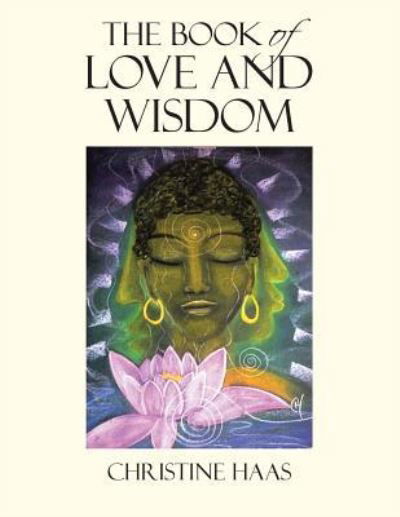 Cover for Christine Haas · The Book of Love and Wisdom (Paperback Book) (2016)