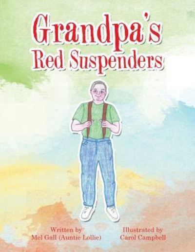 Cover for Mel Gall (Auntie Lollie) · Grandpa's Red Suspenders (Paperback Book) (2016)