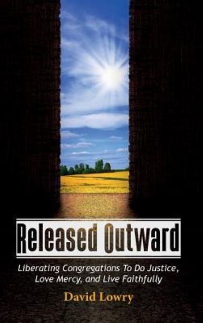 Cover for David Lowry · Released Outward (Buch) (2018)