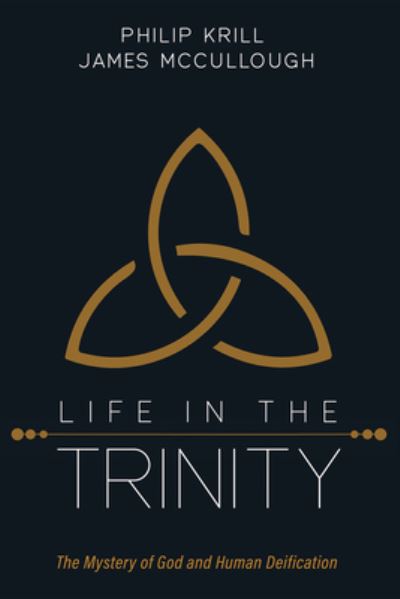 Cover for Philip Krill · Life in the Trinity (Book) (2022)