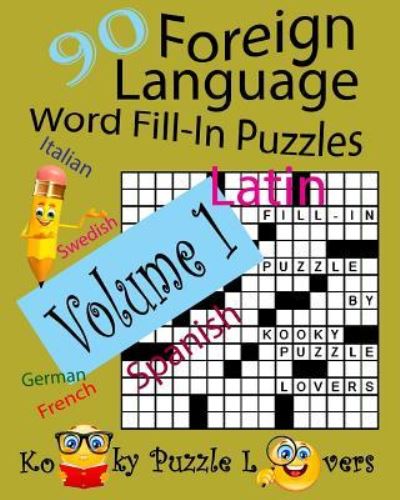 Cover for Kooky Puzzle Lovers · Foreign Language Word Fill-In Puzzles, Volume 1, 90 Puzzles (Taschenbuch) (2016)