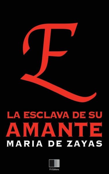 Cover for Maria De Zayas · La Esclava de su Amante (Paperback Book) (2016)