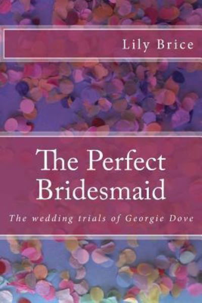 Cover for Lily Brice · The Perfect Bridesmaid (Paperback Bog) (2016)