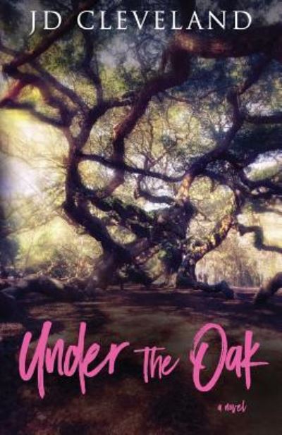 Cover for J D Cleveland · Under The Oak (Paperback Book) (2016)