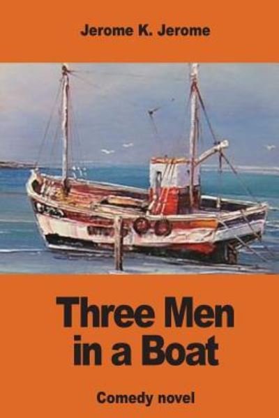 Cover for Jerome K Jerome · Three Men in a Boat (Paperback Book) (2016)