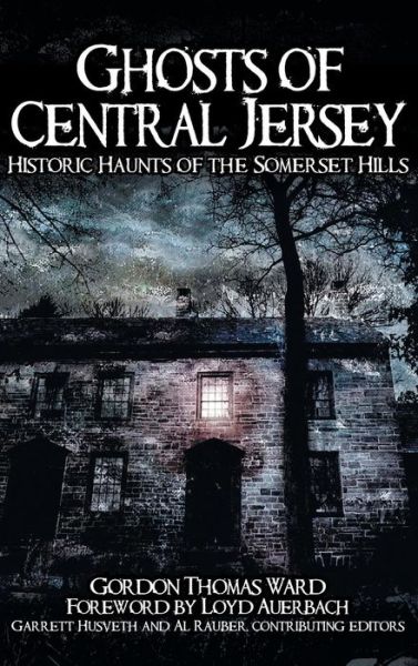 Cover for Gordon Thomas Ward · Ghosts of Central Jersey (Hardcover Book) (2008)