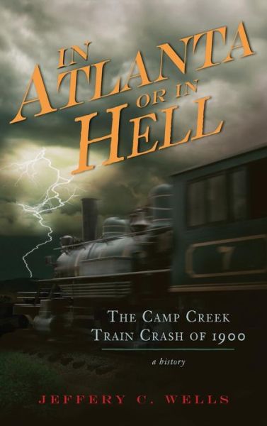 Cover for Jeffery C Wells · In Atlanta or in Hell (Hardcover Book) (2009)