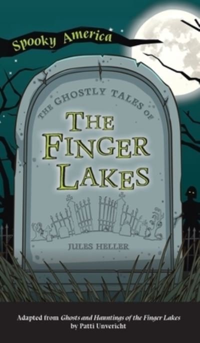 Cover for Jules Heller · Ghostly Tales of the Finger Lakes (Hardcover Book) (2021)