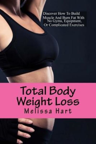 Cover for Melissa Hart · Total Body Weight Loss (Pocketbok) (2016)