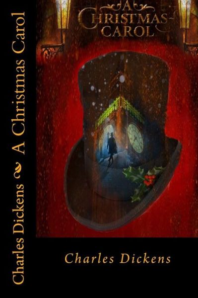 A Christmas Carol - Dickens - Książki - Createspace Independent Publishing Platf - 9781542412735 - 8 stycznia 2017