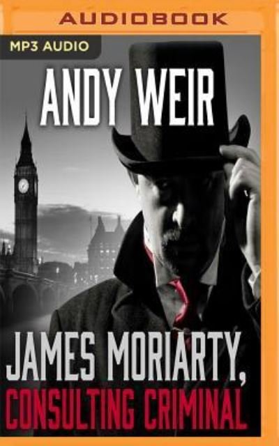 Cover for Andy Weir · James Moriarty, Consulting Criminal (Book) (2017)