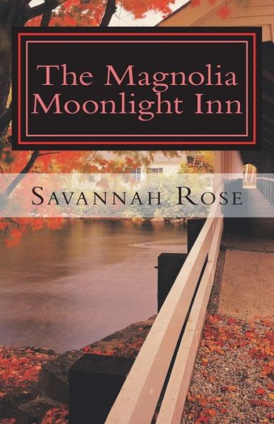 Cover for Savannah Rose · The Magnolia Moonlight Inn (Paperback Book) (2018)