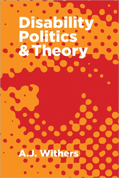 Cover for A.J. Withers · Disability Politics and Theory (Paperback Book) (2012)