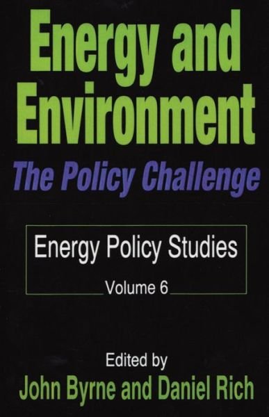 Cover for John Byrne · Energy and Environment: the Policy Challenge - Energy Policy Studies (Paperback Bog) (1991)