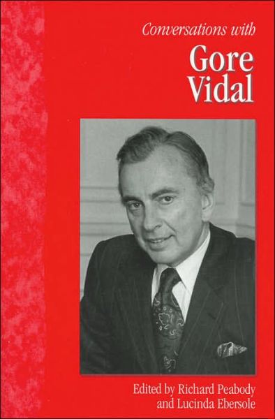 Conversations with Gore Vidal - Gore Vidal - Books - University Press of Mississippi - 9781578066735 - February 28, 2005