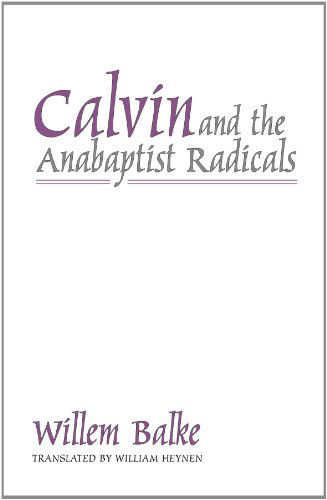 Cover for Willem Balke · Calvin and the Anabaptist Radicals (Paperback Bog) (1999)