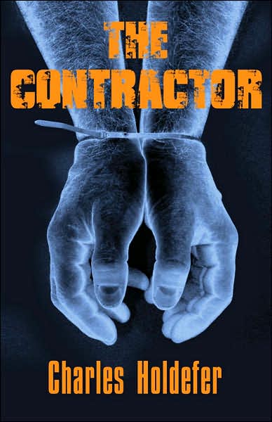 Cover for Charles Holdefer · The Contractor (Hardcover Book) (2007)