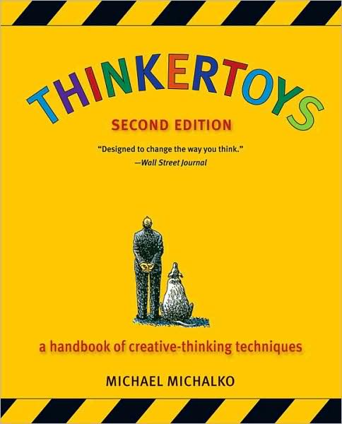 Cover for Michael Michalko · Thinkertoys: A Handbook of Creative-Thinking Techniques (Taschenbuch) [Revised edition] (2006)