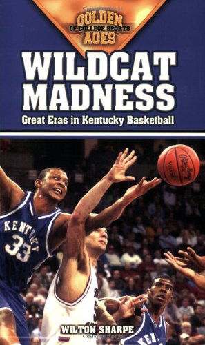 Cover for Wilton Sharpe · Wildcat Madness: Great Eras in Kentucky Basketball (Taschenbuch) (2005)