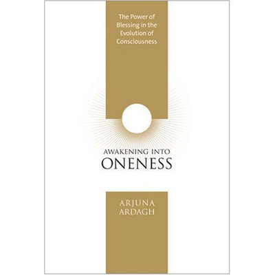 Cover for Arjuna Ardagh · Awakening into oneness - deeksha and the evolution of consciousness (Hardcover Book) (2007)