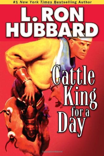 Cover for L. Ron Hubbard · Cattle King for a Day (Paperback Book) (2010)