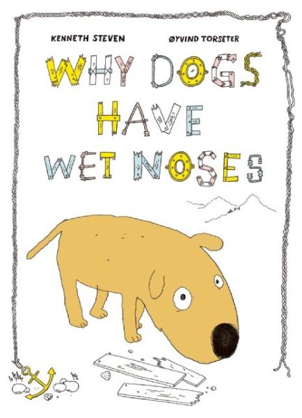 Cover for Oyvind Torseter · Why Dogs Have Wet Noses (Hardcover Book) (2015)