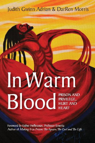 Cover for Darren Morris · In Warm Blood: Prison and Privilege, Hurt and Heart (Black / White Edition) (Paperback Book) [White edition] (2013)
