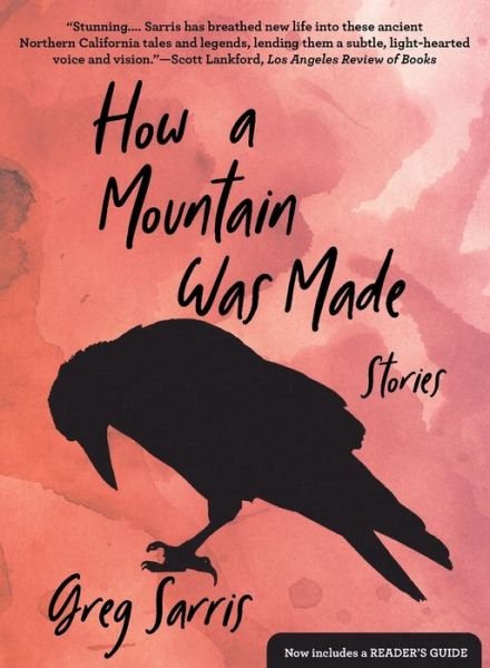 Cover for Greg Sarris · How a Mountain Was Made: Stories (Paperback Book) (2019)